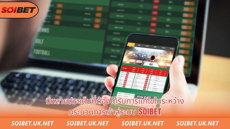 Một số vấn đề cần khắc phục trong quá trình đăng nhập soibet